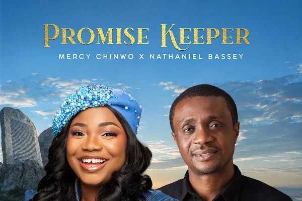 Mercy Chinwo and Nathaniel Bassey Unite for Heartfelt Worship Anthem “Promise Keeper”