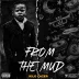 Kilo Lazer Drops Debut Album “From the Mud”