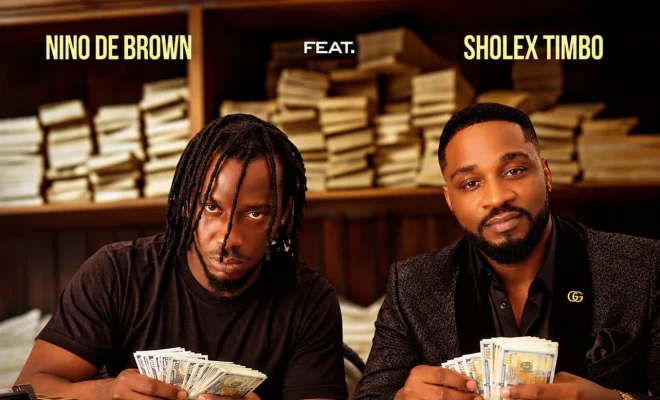 Nino De Brown Explores The Price Of Ambition On New Single “Money” Featuring Sholex Timbo