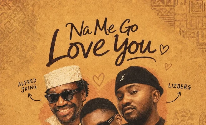 IDYL, Alfred Jking & Lizberg Make a Promise of Forever on “Na Me Go Love You”