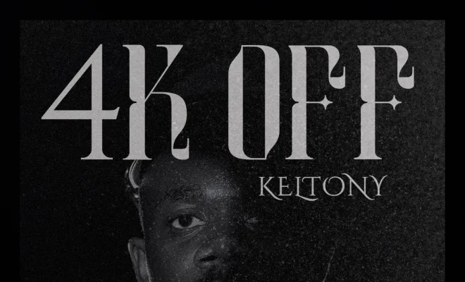 Keltony Returns With New Hit Single “4K OFF YA” Produced by Masterkraft